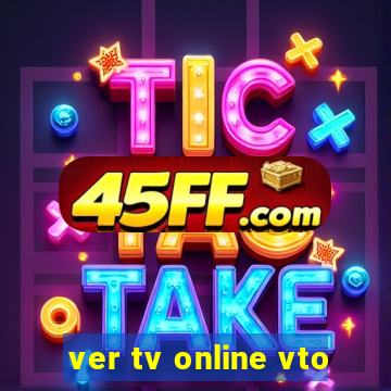 ver tv online vto